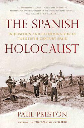 Cover image for The Spanish Holocaust: Inquisition and Extermination in Twentieth-Century Spain