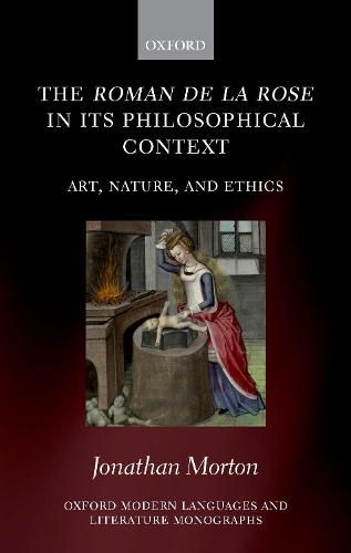 Cover image for The Roman de la rose in its Philosophical Context: Art, Nature, and Ethics