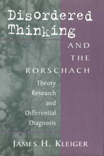 Cover image for Disordered Thinking and the Rorschach: Theory, Research, and Differential Diagnosis