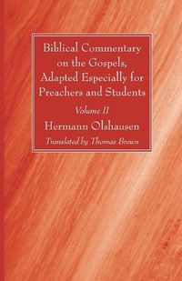 Cover image for Biblical Commentary on the Gospels, Adapted Especially for Preachers and Students, Volume II