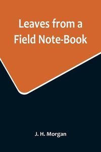 Cover image for Leaves from a Field Note-Book