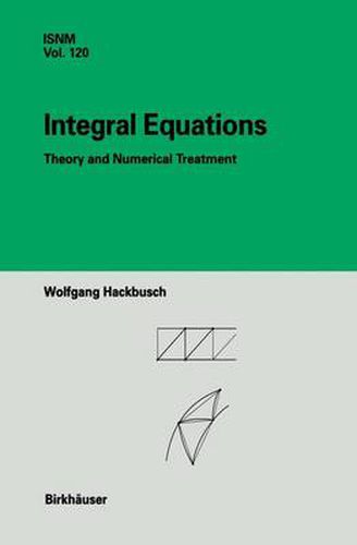 Cover image for Integral Equations: Theory and Numerical Treatment