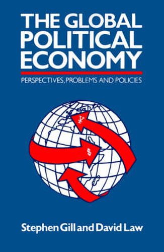 Cover image for The Global Political Economy: Perspectives, Problems, and Policies