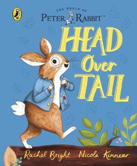 Cover image for Peter Rabbit: Head Over Tail: inspired by Beatrix Potter's iconic character