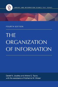 Cover image for The Organization of Information, 4th Edition