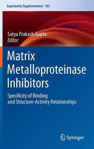 Cover image for Matrix Metalloproteinase Inhibitors: Specificity of Binding and Structure-Activity Relationships