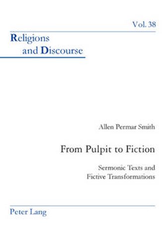 Cover image for From Pulpit to Fiction: Sermonic Texts and Fictive Transformations