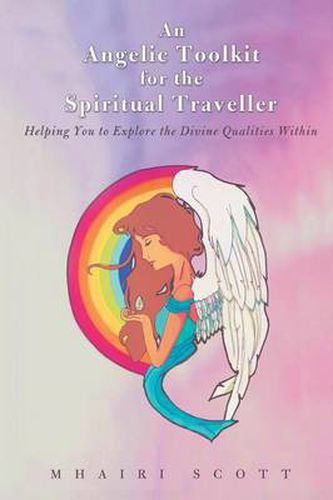 Cover image for An Angelic Toolkit for the Spiritual Traveller: Helping You to Explore the Divine Qualities Within