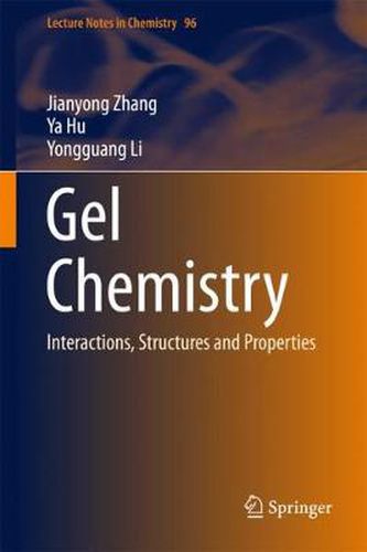 Cover image for Gel Chemistry: Interactions, Structures and Properties