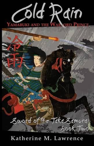 Cold Rain: Yamabuki and the Warlord Prince