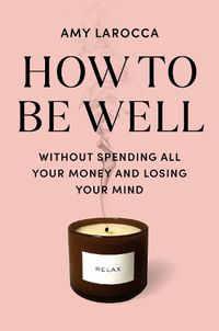 Cover image for How to Be Well