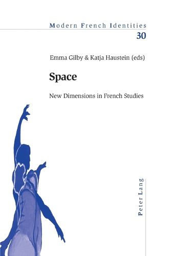 Cover image for Space: New Dimensions in French Studies