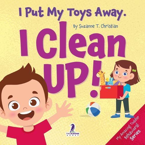 Cover image for I Put My Toys Away. I Clean Up!