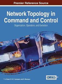 Cover image for Network Topology in Command and Control: Organization, Operation, and Evolution