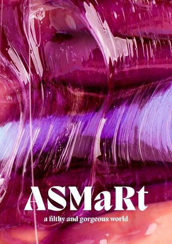 Cover image for ASMaRt: A filthy and gorgeous world