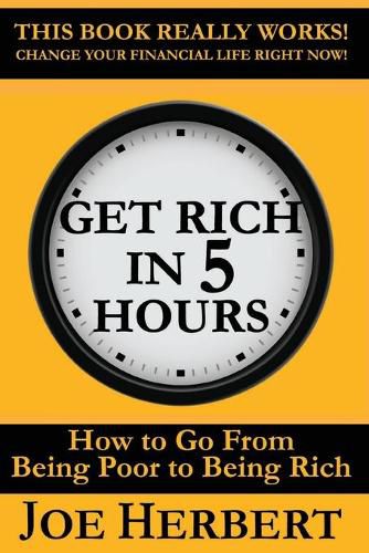 Cover image for Get Rich in 5 Hours: How to Go from Being Poor to Being Rich