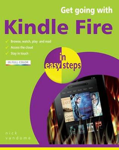 Cover image for Get Going with Kindle Fire in Easy Steps: Covers the Hd and Standard Versions