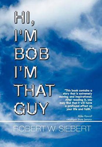 Cover image for Hi, I'm Bob I'm That Guy