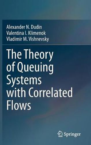 Cover image for The Theory of Queuing Systems with Correlated Flows