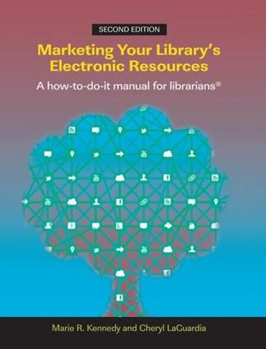 Cover image for Marketing Your Library's Electronic Resources: A how-to-do-it manual