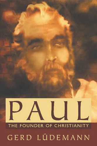 Cover image for Paul: The Founder of Christianity