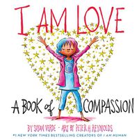 Cover image for I Am Love: A Book of Compassion