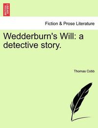 Cover image for Wedderburn's Will: A Detective Story.