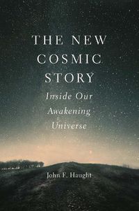 Cover image for The New Cosmic Story: Inside Our Awakening Universe