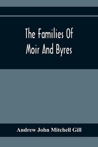 Cover image for The Families Of Moir And Byres