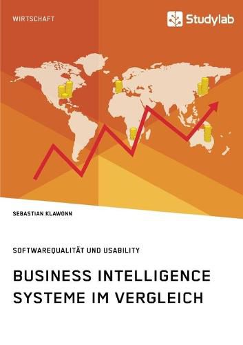 Cover image for Business Intelligence Systeme im Vergleich. Softwarequalitat und Usability