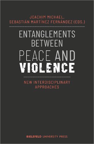 Cover image for Entanglements Between Peace and Violence: New Interdisciplinary Approaches