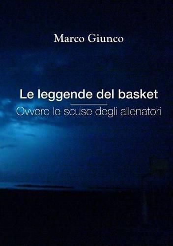 Cover image for Le Leggende Del Basket Ovvero Le Scuse Degli Allenatori