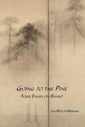 Going to the Pine: Four Essays on Bash&#333;