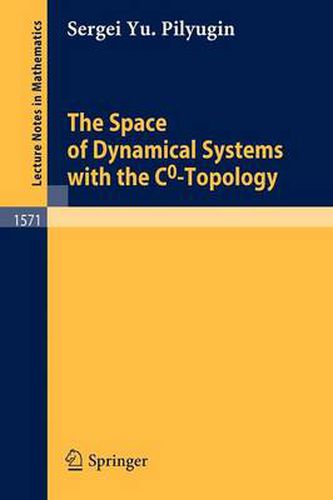 Cover image for The Space of Dynamical Systems with the C0-Topology