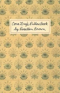 Cover image for Cora Fry's Pillow Book