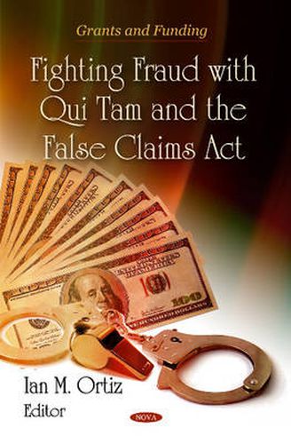 Cover image for Fighting Fraud with Qui Tam & the False Claims Act