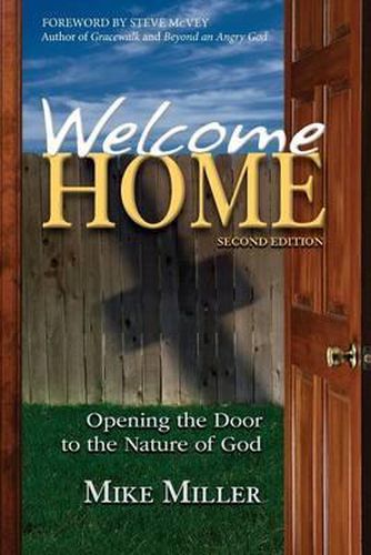 Welcome Home - 2nd Edition: Opening the Door to the Nature of God