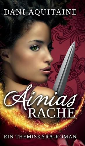 Cover image for Ainias Rache: Band 2 - Ein Themiskyra-Roman