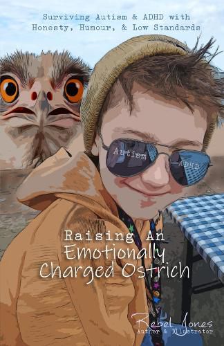 Cover image for Raising An Emotionally Charged Ostrich