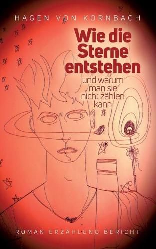 Cover image for Wie die Sterne entstehen: und warum man sie nicht zahlen kann