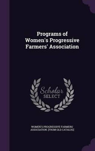 Cover image for Programs of Women's Progressive Farmers' Association