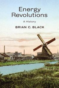 Cover image for Energy Revolutions: A History