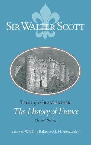 Cover image for Tales of a Grandfather: The History of France (Second Series)
