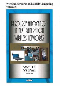 Cover image for Resource Allocation in Next Generation Wireless Networks