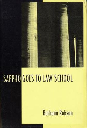 Cover image for Sappho Goes to Law School: Fragments in Lesbian Legal Theory