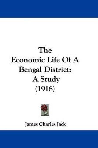 The Economic Life of a Bengal District: A Study (1916)