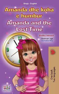 Cover image for Amanda and the Lost Time (Albanian English Bilingual Book for Kids)