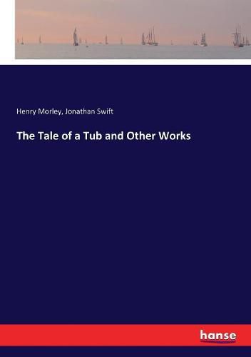 Cover image for The Tale of a Tub and Other Works