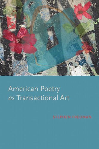 Cover image for American Poetry as Transactional Art