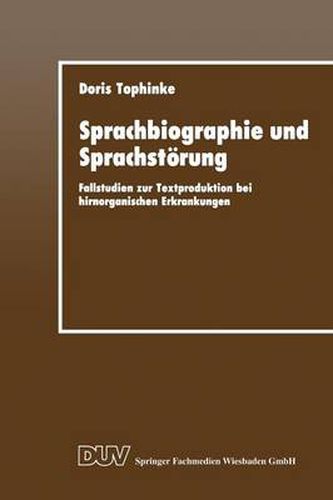 Cover image for Sprachbiographie Und Sprachstoerung: Fallstudien Zur Textproduktion Bei Hirnorganischen Erkrankungen